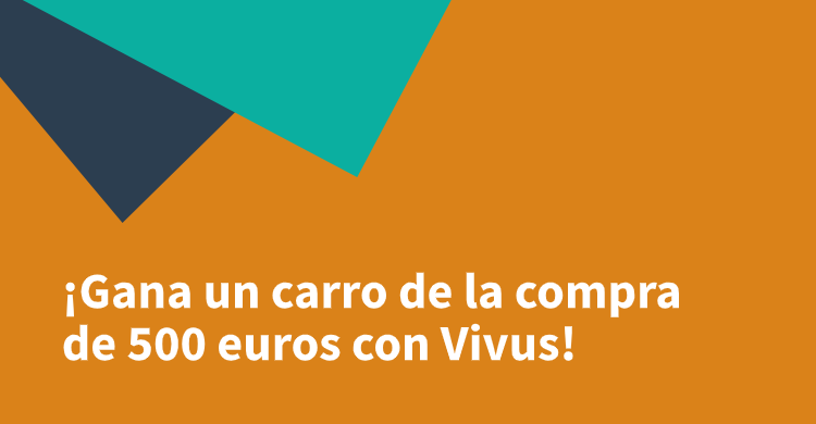 ¡Gana un carro de la compra de 500 euros con Vivus!